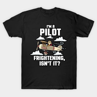 PILOT GIFT: I'm A Pilot T-Shirt